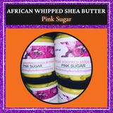 African Whipped Shea Butter -  (Pink Sugar)