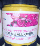 African Whipped Shea Butter - Lick Me All Over Scent