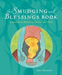 The Smudging & Blessings Book (Hardback)